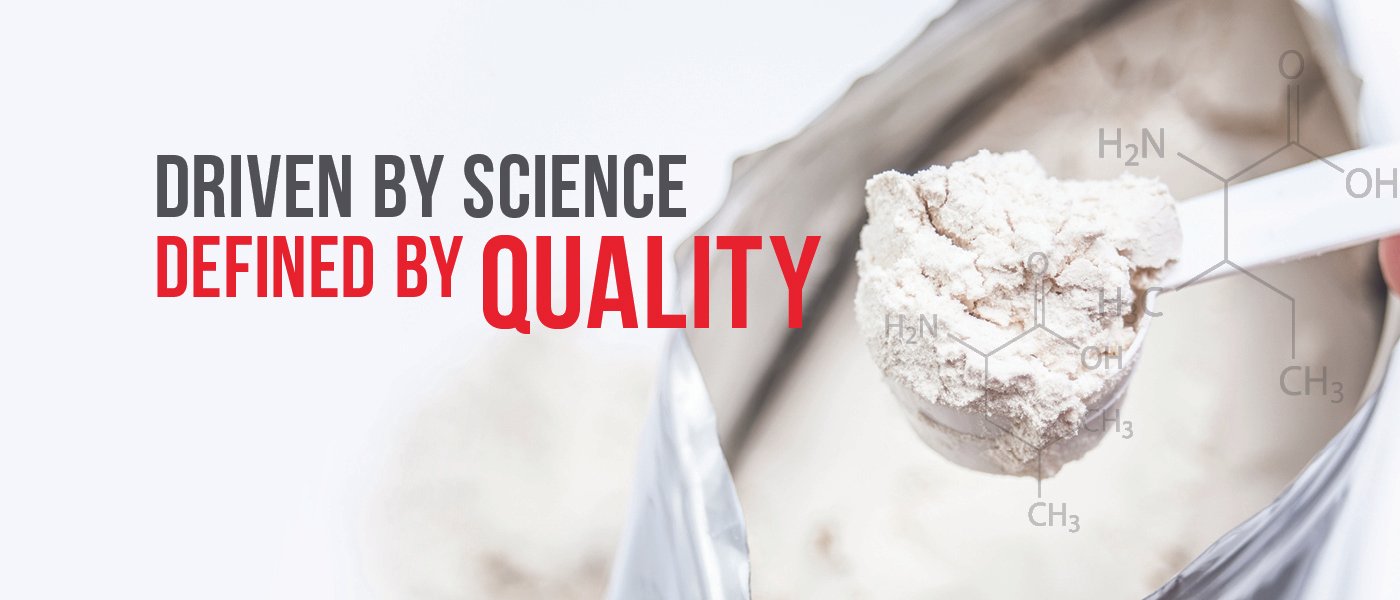 Driven By Science, Defined By Quality
